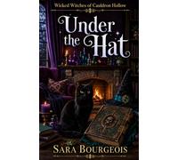 Under the Hat: 2 (Wicked Witches of Cauldron Hollow)