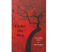 Under the Hen: Poems and Stories