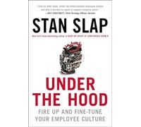 Under the Hood: Fire Up and Fine-Tune Your Employee Culture