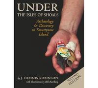 Under the Isles of Shoals: Archaeology & Discovery on Smuttynose Island