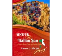 UNDER THE ITALIAN SUN 2025: From Alpine Peaks to Coastal Charms