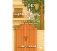 Under the Jackfruit Tree: A tribute to the Inner Child and a Chorale of Hope