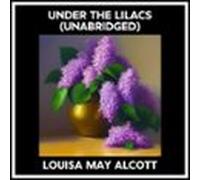 Under The Lilacs (unabridged) (audiolibro)