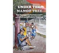 Under the Mango Tree: From Mozambique, Malawi and London
