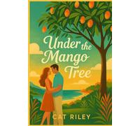 Under the Mango Tree: The New Girl in Town. Australien Liebesroman. Cosy Romance. (Australien-Reihe)