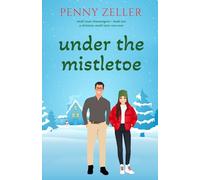 Under the Mistletoe: A Christian Small-Town Rom-Com: 2 (Small Town Shenanigans)