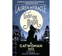 Under the Moon: A Catwoman Tale (DC Ink)