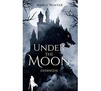 Under the Moon: Gefangen