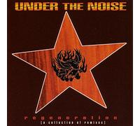 Under the Noise - Regeneration-Remix-Lim.Ed. [Import]