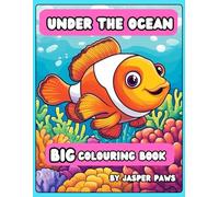 Under the Ocean Big Colouring Book: 50 Pages of Easy Colouring for Kids, Sea Creatures and Marine Animals, Kids aged 3-8 Years Old