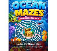Under the Ocean Blue Maze Book: 50 Fun Mazes for Kids Ages 5-8