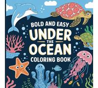 Under the Ocean Coloring Book for Kids Bold & Easy: Simple Coloring Book for Kids, Fish Coloring Book, Ocean Coloring Books