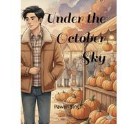 Under the October Sky: a Fall love story