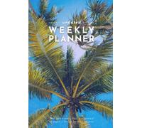 Under the Palm Tree: Undated Weekly Planner for Peaceful Moments | Travel Friendly