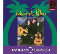 Under The Palms (Fleur De Son: FDS 57918) by Castellani Andriaccio Duo (2012-04-30)