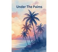 Under The Palms Journal
