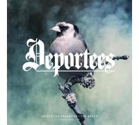 Deportees - Under the Pavement the Beach