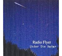 Under the Radar - Radio Flyer