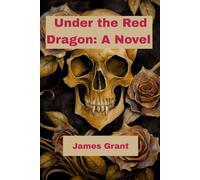 Under the Red Dragon: A Novel