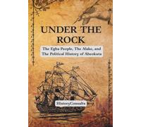 Under the Rock: The Egba People, the Alake, and the Political History of Abeokuta (The HistoryConsults Series)
