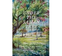 Under the Samán Tree: Poems on Home, Longing, and Belonging