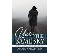 Under the Same Sky: A Scottish Time Travel Love Story (Kaitlyn and the Highlander)