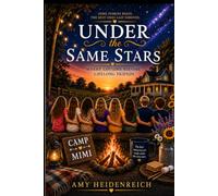 Under the Same Stars: Where Cousins Become Lifelong Friends... and Family Becomes Home.