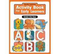 Under the Sea: A Gentle Learning Activity Book for Early Learners