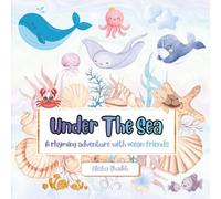 Under The Sea: A rhyming adventure with ocean friends
