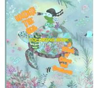 UNDER THE SEA:: A SPLASH OF COLORS AND CREATURES COLORING BOOK