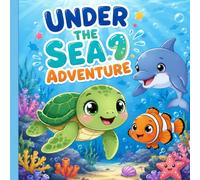 Under the Sea Adventure: A Simple, Cute, and Cozy Coloring and Activity Book for Kids Ages 6-8 (with Tracing, Mazes, Counting, and Fun Ocean Games)