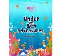 Under the Sea Adventures: A Fun and Magical Ocean Coloring Book for Kids Ages 4-8: perfect ocean-themed coloring fun for creative kids.