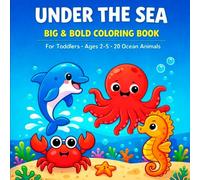 Under the Sea Big and Bold Coloring Book for Toddlers: 20 Easy Ocean Animals Coloring Pages for Kids Ages 2-5, Thick Lines, Simple Designs, Perfect ... & Bold Coloring Books by Little Splash Books)