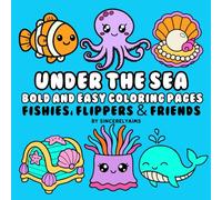 UNDER THE SEA: BOLD & EASY COLORING PAGES | FISHIES, FLIPPERS & FRIENDS