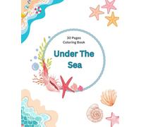 Under The Sea Coloring Book: 30 Pages Coloring Book for kids 2+ years