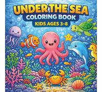Under the Sea Coloring Book for Kids Ages 3-8: un and Easy Ocean Animals Coloring Pages for Toddlers and Young Kids