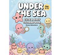 Under the Sea Coloring Book for Kids Ages 6-8: 50 Cute Ocean Designs with Fish, Mermaids, Seahorses & More. Creative Activity to Spark Imagination and ... (Kids Word Search Adventure Series)
