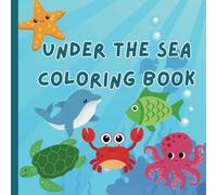 Under the Sea Coloring Book for Kids: Educational Coloring Pages with Ocean Animals for Preschool Children Age 3-6