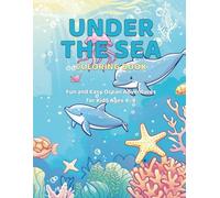 Under the Sea Coloring Book: Fun and Easy Ocean Adventures for Kids Ages 4-8