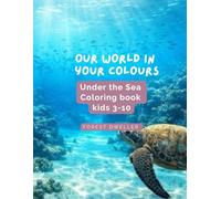 Under the Sea Coloring book (Our World in your Colours)