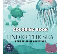 Under the Sea: Coloring Book with Illustrated Stories for Adults and Kids, Bold and Easy Designs for Inspire Yourself with Sea Life (Bold & Easy Coloring)