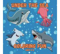 Under the Sea Coloring Fun: Dive into an Underwater Adventure
