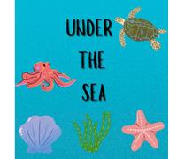 Under The Sea: Coloring pages with Sea Animals and Seashells Ages 4+