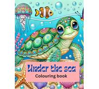 Under the sea: Colouring book for adults