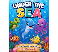 Under The Sea: Cute Ocean Animal Coloring Book for Kids Ages 3-8 (Little Explorers Coloring Books)
