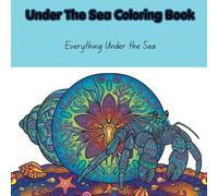 Under The Sea: Everything Under The Sea