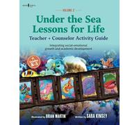 Under the Sea: Lessons for Life, Vol. 2: Integrating social-emotional growth and academic development