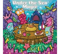 Under the Sea Magic: A Cute Sea Life Coloring Book for Kids and Adults