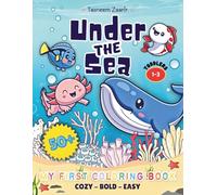 Under the Sea My First Coloring Book for Toddlers Ages 1-3: Cute & Unique Sea Animals and Simple Pictures to Learn and Color | Bold & Easy Marine Life Coloring Book with Cozy Designs for Relaxation