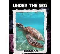 Under the Sea Photo Book: 40 Pages Captivating Ocean Life Photography Showcasing Vibrant Marine Ecosystem In Colorful Underwater Scenes